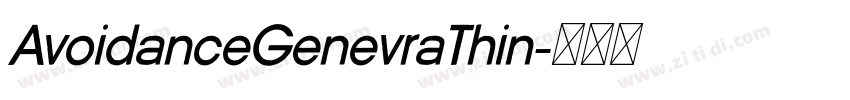 AvoidanceGenevraThin字体转换 AvoidanceGenevraThin字体转换