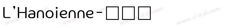 L’Hanoienne字体转换