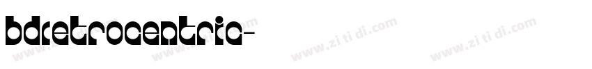 BDRetrocentric字体转换