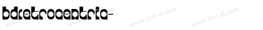 BDRetrocentric字体转换