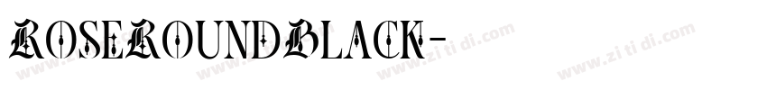 RoseRoundBlack字体转换