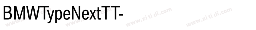 BMWTypeNextTT字体转换 BMWTypeNextTT字体转换