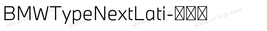 BMWTypeNextLati字体转换 BMWTypeNextLati字体转换