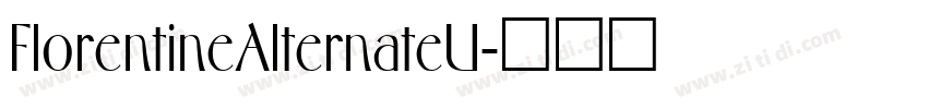 FlorentineAlternateU字体转换 FlorentineAlternateU字体转换