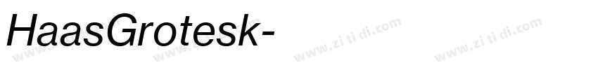 HaasGrotesk字体转换 HaasGrotesk字体转换