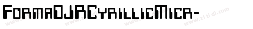 FormaDJRCyrillicMicr字体转换
