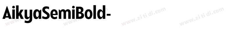 AikyaSemiBold字体转换 AikyaSemiBold字体转换