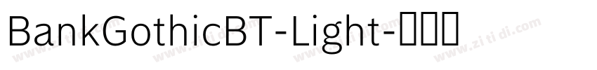 BankGothicBT-Light字体转换 BankGothicBT-Light字体转换