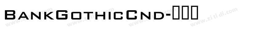BankGothicCnd字体转换 BankGothicCnd字体转换