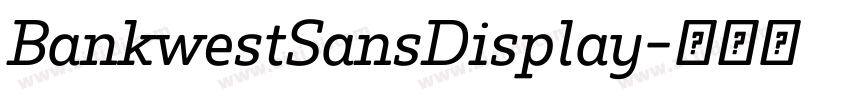BankwestSansDisplay字体转换 BankwestSansDisplay字体转换