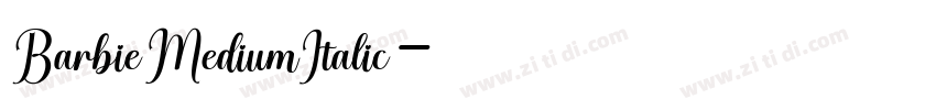 BarbieMediumItalic字体转换 BarbieMediumItalic字体转换