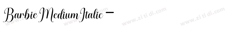 BarbieMediumItalic字体转换 BarbieMediumItalic字体转换