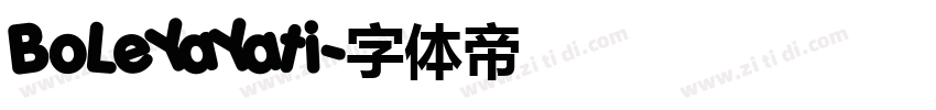 BoLeYaYati字体转换