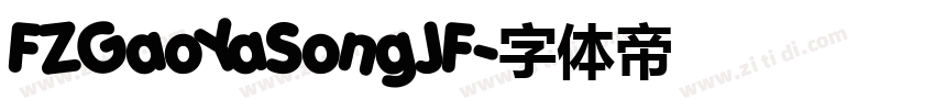 FZGaoYaSongJF字体转换
