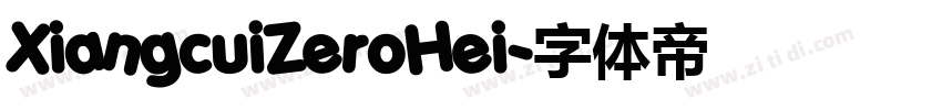 XiangcuiZeroHei字体转换