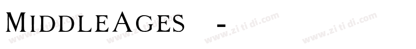 MiddleAges字体字体转换