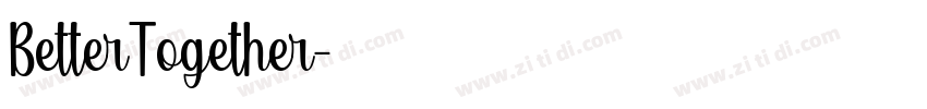 BetterTogether字体转换