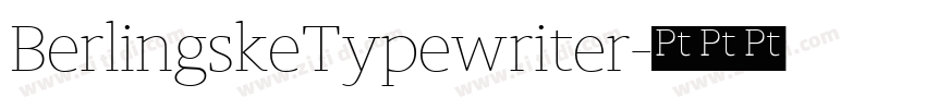 BerlingskeTypewriter字体转换 BerlingskeTypewriter字体转换