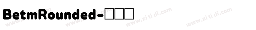BetmRounded字体转换