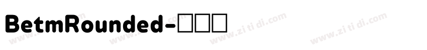 BetmRounded字体转换