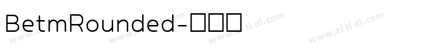 BetmRounded字体转换