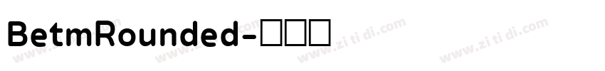 BetmRounded字体转换