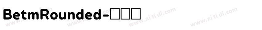 BetmRounded字体转换