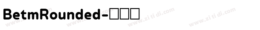 BetmRounded字体转换