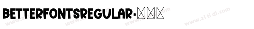 BetterFontsRegular字体转换
