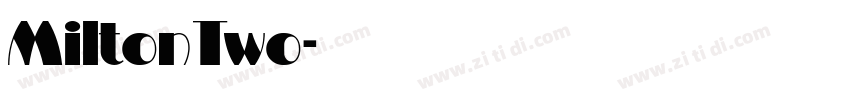 MiltonTwo字体转换