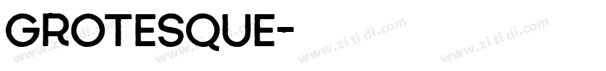 GROTESQUE字体转换