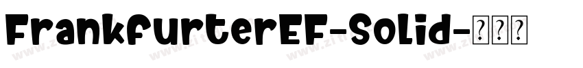FrankfurterEF-Solid字体转换