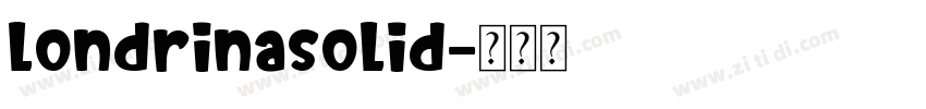 londrinasolid字体转换