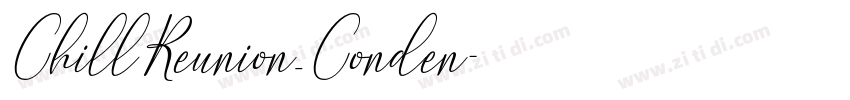 ChillReunion_Conden字体转换 ChillReunion_Conden字体转换