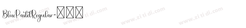 BluePastelRegular字体转换 BluePastelRegular字体转换