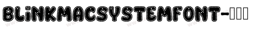 BlinkMacSystemFont字体转换