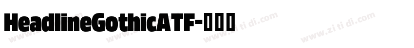 HeadlineGothicATF字体转换