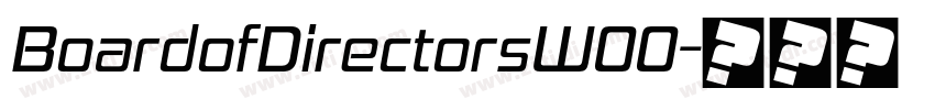 BoardofDirectorsW00字体转换 BoardofDirectorsW00字体转换