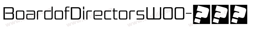 BoardofDirectorsW00字体转换 BoardofDirectorsW00字体转换