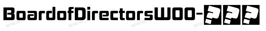 BoardofDirectorsW00字体转换 BoardofDirectorsW00字体转换