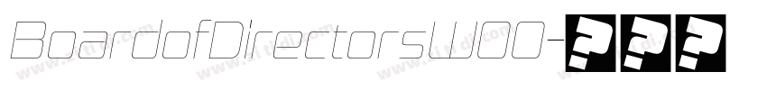 BoardofDirectorsW00字体转换 BoardofDirectorsW00字体转换