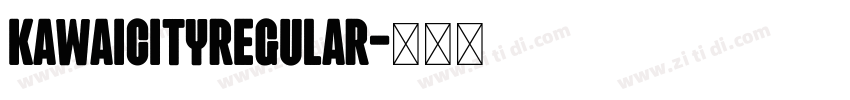 KAWAICITYRegular字体转换 KAWAICITYRegular字体转换