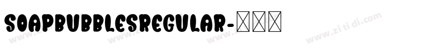SoapBubblesRegular字体转换