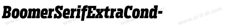 BoomerSerifExtraCond字体转换 BoomerSerifExtraCond字体转换