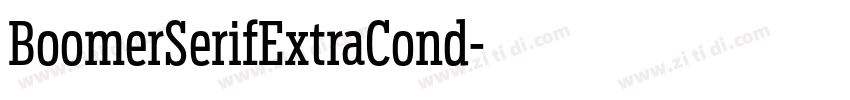 BoomerSerifExtraCond字体转换 BoomerSerifExtraCond字体转换