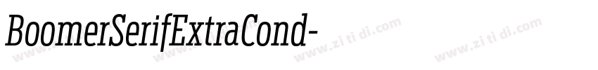 BoomerSerifExtraCond字体转换 BoomerSerifExtraCond字体转换