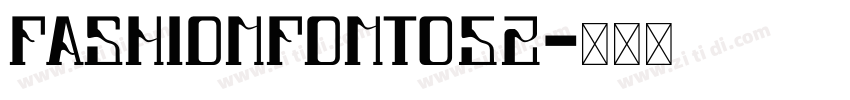 FashionFont052字体转换