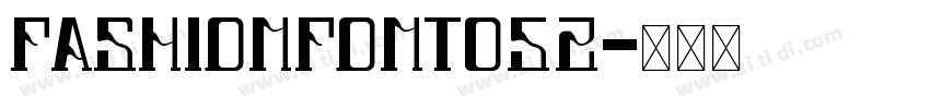 FashionFont052字体转换