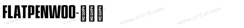 FlatpenW00字体转换