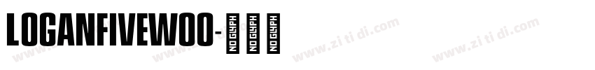 LoganFiveW00字体转换